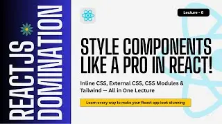 How to Style Components in React JS (2025) | Inline, External CSS, CSS Modules & Tailwind Tutorial