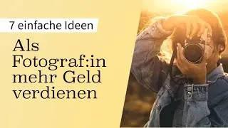 7 clevere Wege, um als Fotograf:in den Umsatz zu steigern