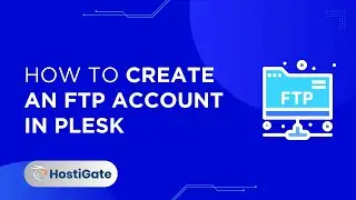 How to create an FTP Account in Plesk | Hexraa