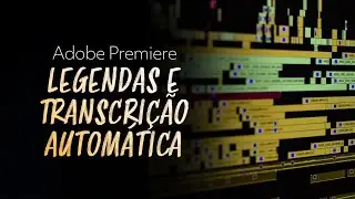 Como criar LEGENDA AUTOMÁTICA no Adobe Premiere | Tutorial