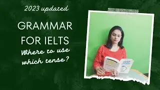 Where to use which tense? | English grammar tenses clearly explained