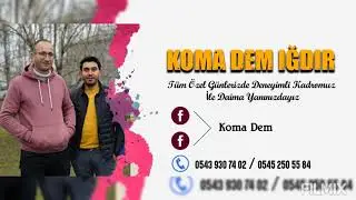 KOMA DEM EVDE ARABADA DİNLEYEBİLEĞİNİZ HARİKA BİR MÜZİK 2021