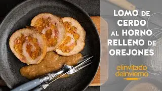 {Lomo de cerdo al horno} relleno de orejones, vistoso, fácil y suculento