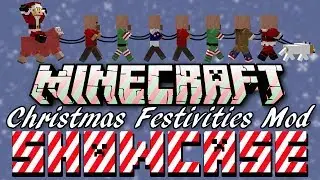 Minecraft: Christmas Festivities Mod ShowcaseHoliday Special Thing!!