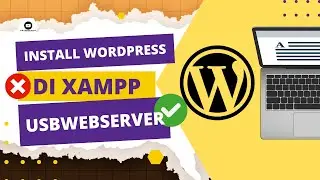 Tutorial Install Wordpress di USBWebServer Sebagai Alternatif Jika XAMPP Error Di Komputer Anda