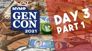 MvM at Gen Con 2021 - DAY 3: Part 1