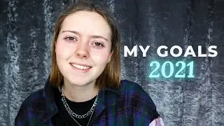 My goals for 2021