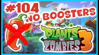 PLANTS VS ZOMBIES 3 LEVEL 104 **NO EXTRA BOOSTERS** (TUTORIAL 2024)