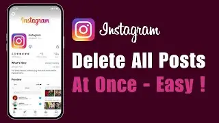 How to Delete All Instagram Posts at Once !