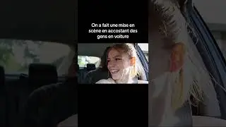 Vidéo complète sur ma chaîne: ON ACCOSTE DES GENS EN VOITURE 