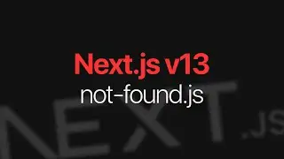 #10 - Next.js v13 İlk Bakış - 404 Sayfası Yapıyoruz - not-found.js