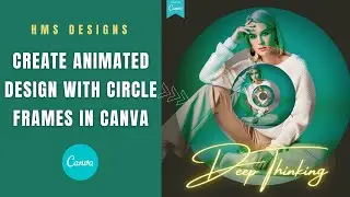 Create animated design with circle frames in Canva