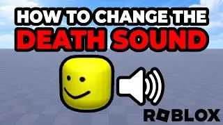 How to Change the Death Sound in Roblox Studio