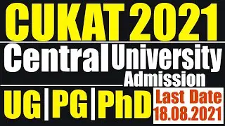 Central University - CUKAT2021 Admission Notice for UG, PG & PhD Courses