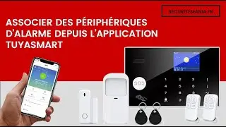 Ajouter des périphériques d'alarme avec l'application TuyaSmart