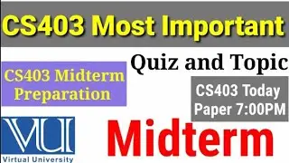 CS403 Today Midterm Paper Leaked | CS403 Most Important Midterm MCQs Quiz |CS403 Midterm Exams tyari