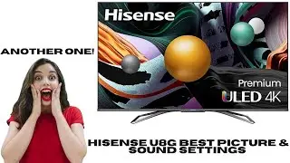 Hisense U8G Best Picture & Sound Settings (New Firmware Update)