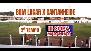 FUTEBOL: Seleções de Bom Lugar e Cantanheide - 2 tempo