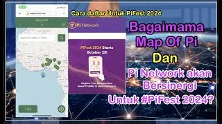 Pi Network Update - Pi Fest 2024 dan Map Of Pi cara dan Updatenya #pinetwork #updatepinetwork #gcv