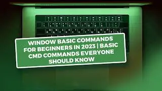 Window Basic Commands for Beginners in 2023 | Basic Cmd Commands Everyone Should Know || Skillweed