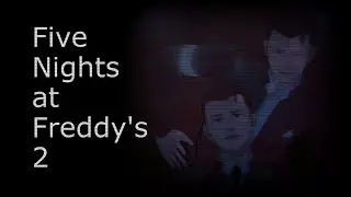 【MMD/DBH】Five Nights at Freddy's2(1600)
