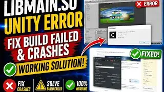 Libmain.so Unity Error Fix Build Failed/Crashes **Working Solution**