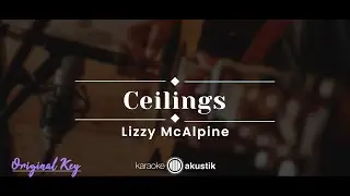 Ceilings – Lizzy McAlpine (KARAOKE ACOUSTIC - ORIGINAL KEY)