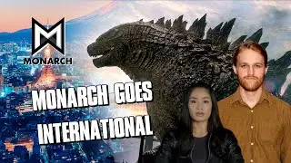 Monarch Goes International - Monarch Legacy Of Monsters