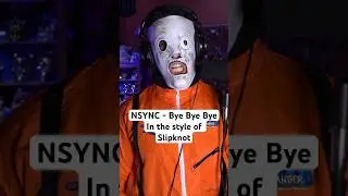 NSYNC - Bye Bye Bye in the style of Slipknot #nsync #slipknot #shorts