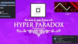 Hyper Paradox 100% // Extreme Demon // Geometry Dash