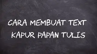Cara Membuat Text Kapur Tulis After Effect