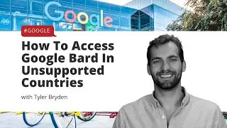 How to Access Google Bard from Any Country