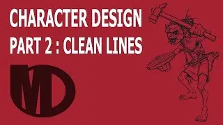 Character Design Part 2 : Clean Lines