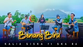 BENANG BIRU - KALIA SISKA feat SKA 86 | KENTRUNG (UYE tone Music Video)
