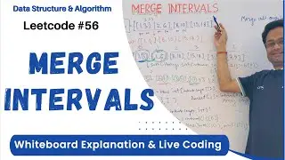 Merge Intervals problem | Whiteboard explanation & Coding | Leetcode 56 | Arrays & List
