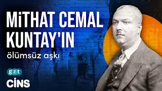 Mithat Cemal Kuntay'ın ölümsüz aşkı Naile Kuntay