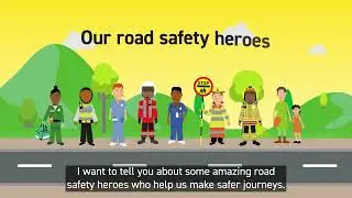 Our road safety heroes