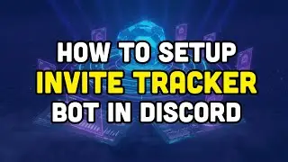How To Setup Invite Tracker Bot in Discord?