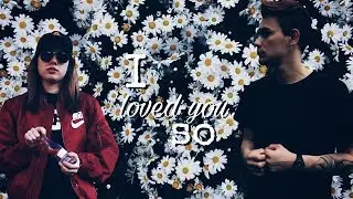 юлиззка - i loved you so