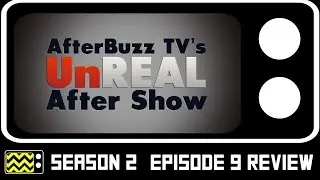 UnREAL Season 2 Episode 9 Review w/ Genevieve Buechner | AfterBuzz TV