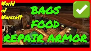 How to get bags, food and repair armor in World of Warcraft