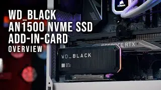 WD_BLACK AN1500 NVMe SSD Add-In-Card Overview