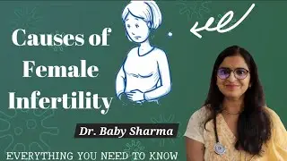 Causes Of Female Infertility In Detail | Dr. Baby Sharma