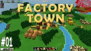 Factory Town - Beta Testing - E01 - The Beginning