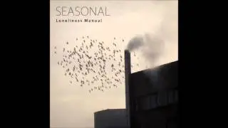 Seasonal - Loneliness Manual (full album)