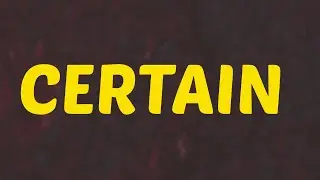 What Does CERTAIN Means || Meanings And Definitions With Example in ENGLISH