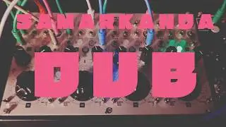 SAMARKANDA DUB [9/3/26]