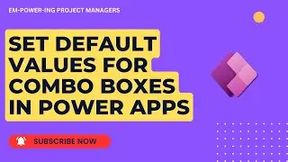 How To Set Default Values for Combo Boxes and Make Them Conditional in Power Apps | Practical Guide