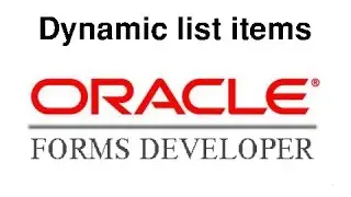 Oracle Forms 10g: Dynamic list item