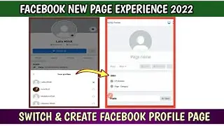 How To Switch And Create Facebook Profile Page | Switch Classic Page To Profile Page Experience 2022